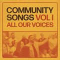 Community Songs Vol.I: All Our Voices